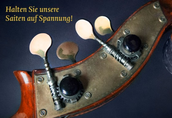 Halten Sie unsere Saiten auf Spannung!